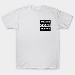 Breaking Code Silence BOLD T-Shirt